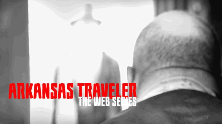 Enter the Traveler, Arkansas Traveler The Web Series Episode 1